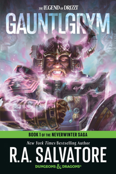 Gauntlgrym: Dungeons & Dragons: Book 1 of The Neverwinter Quartet (The Legend of Drizzt)