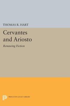 Paperback Cervantes and Ariosto: Renewing Fiction Book