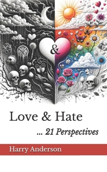 Paperback Love & Hate: 21 Perspectives Book