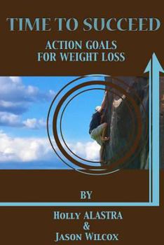 Paperback Time To Succeed Action Goals for Weight Loss Book
