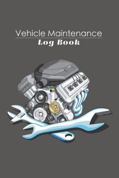 Vehicle Maintenance Log Book: Vehicle Maintenance and Repair Log Book Service Record Book For Cars, Trucks, Motorcycles And Automotive With Log Date, ... Log) Pocket book size 6”x9” 110 pages