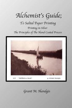 Paperback Alchemist's Guide; To Salted Paper Printing: Printing in silver Book