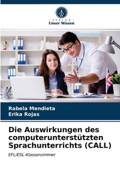Paperback Die Auswirkungen des computerunterstützten Sprachunterrichts (CALL) [German] Book