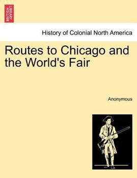 Paperback Routes to Chicago and the World's Fair Book