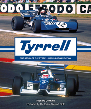 Hardcover Tyrrell: The Story of the Tyrrell Racing Organisation Book