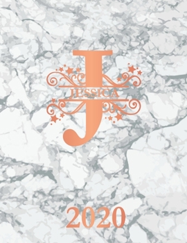 Paperback Jessica: 2020. Personalized Name Weekly Planner 2020. Monogram Letter J Notebook Diary. White Marble & Rose Gold Cover. Dateboo Book