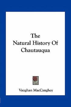 Paperback The Natural History Of Chautauqua Book