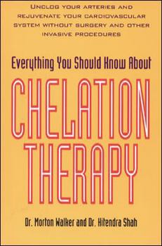 Paperback Everything You Should Know about Chelation Therapy Book