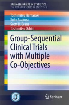 Paperback Group-Sequential Clinical Trials with Multiple Co-Objectives Book