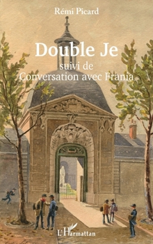 Paperback Double Je: suivi de Conversation avec Frania [French] Book