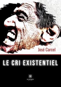 Paperback Le cri existentiel [French] Book