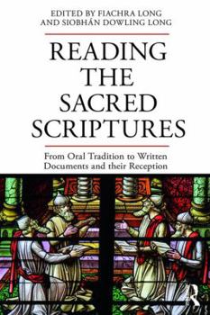 Paperback Reading the Sacred Scriptures: From Oral Tradition to Written Documents and Their Reception Book