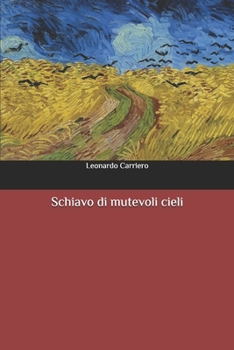 Paperback Schiavo di mutevoli cieli [Italian] Book