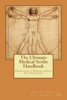 Paperback The Ultimate Medical Scribe Handbook: Emergency Department 4th Edition Book