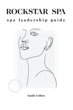 Paperback Rockstar Spa: Spa Leadership Guide Book