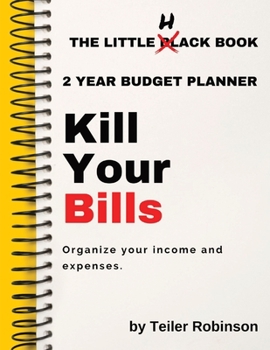 The Little Hack Book: Kill Your Bills