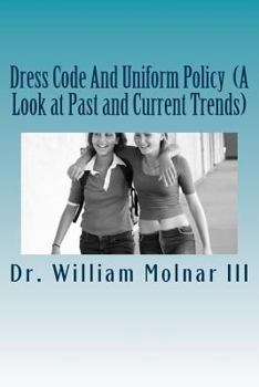 Paperback Dress Code And Uniform Policy (A Look at Past and Current Trends) Book
