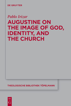 Hardcover Augustine on the Image of God, Identity, and the Church Book