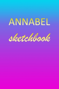 Annabel: Sketchbook | Blank Imaginative Sketch Book Paper | Pink Blue Gold Custom Letter A Personalized Cover | Teach & Practice Drawing for ... Doodle Pad | Create, Imagine & Learn to Draw