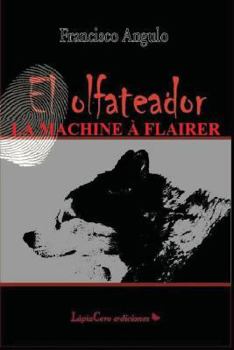 Paperback La Machine à Flairer: The Sniffer [French] Book