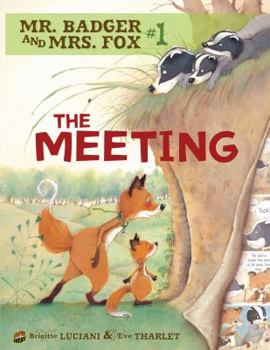 The Meeting - Book #1 of the Mr. Badger and Mrs. Fox