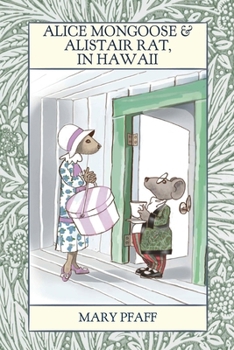 Paperback Alice Mongoose and Alistair Rat in Hawaii [Large Print] Book
