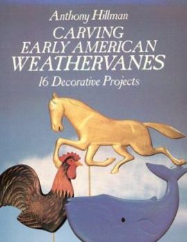 Paperback Carving Early American Weathervanes: 16 Decorative Projects Book