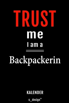Kalender für Backpacker / Backpackerin: Immerwährender Kalender / 365 Tage Tagebuch / Journal [3 Tage pro Seite] für Notizen, Planung / Planungen / Planer, Erinnerungen, Sprüche (German Edition)