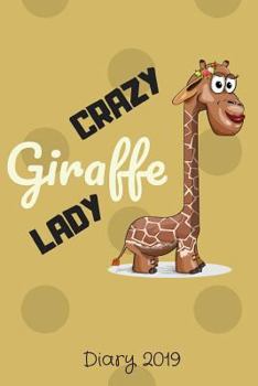 Paperback Diary 2019: Crazy Giraffe Lady Book