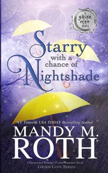 Starry with a Chance of Nightshade - Book #4 of the Grimm Cove