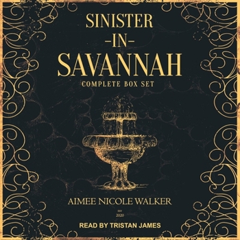 Sinister in Savannah: The Complete Box Set - Book  of the Sinister in Savannah