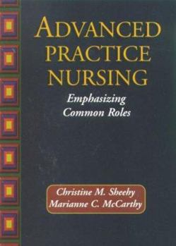Paperback Advanced Practice Nursing: Emphasizing Common Roles Book