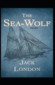 Paperback The Sea-Wolf Illustrated Book