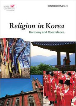 Paperback Religion in Korea: Harmony and Coexistence Book