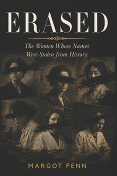 Paperback Erased: The Women Whose Names Were Stolen from History Book