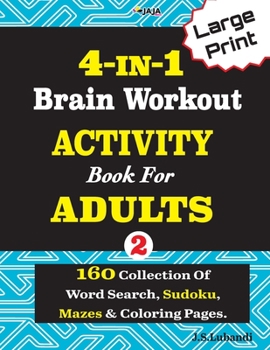 Paperback 4-IN-1 Brain Workout ACTIVITY Book For ADULTS [Large Print] Book