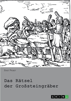 Paperback Das Rätsel der Großsteingräber: Die nordwestdeutsche Trichterbecher-Kultur [German] Book