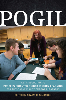 Paperback Pogil: An Introduction to Process Oriented Guided Inquiry Learning for Those Who Wish to Empower Learners Book