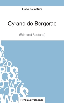 Paperback Cyrano de Bergerac d'Edmond Rostand (Fiche de lecture): Analyse complète de l'oeuvre [French] Book