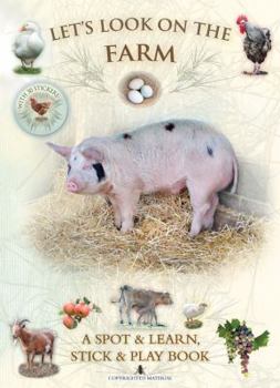 Paperback Let's Look on the Farm: A Spot & Learn, Stick & Play Book