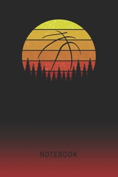 Paperback Notebook: Basketball Blank Wide Ruled Lined Paper Notepad - Writing Pad Journal - Assignments Taking Class Notes Homework Studyi Book