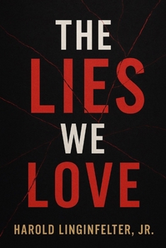 Paperback The Lies We Love Book