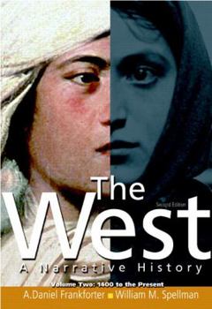 Paperback The West, Volume Two: 1400 to Present: A Narrative History Book