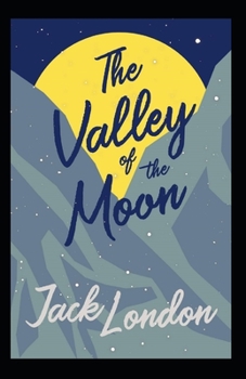 Paperback The Valley of the Moon Annotated Book