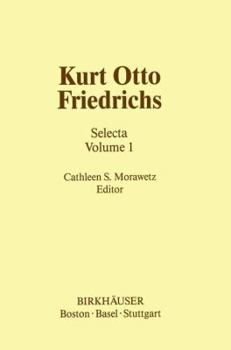 Hardcover Kurt Otto Friedrichs: Selecta Volume 1 Book