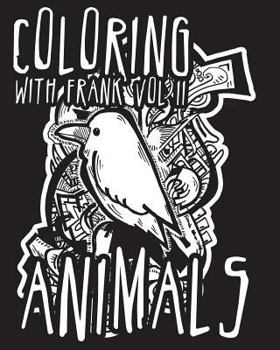 Coloring with Frank: Volume II Animals