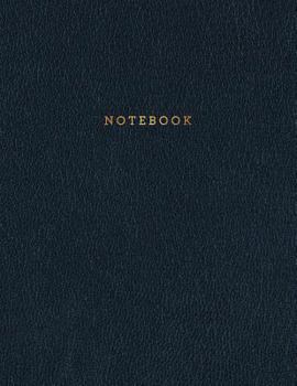 Notebook: Classic Black Leather Style - Gold Lettering - Softcover | 150 College-ruled Pages | 8.5 x 11 size (Leather Style Collection - Journal, Notebook, Diary, Composition Book)
