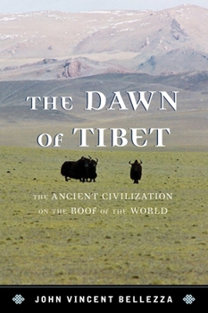 Paperback The Dawn of Tibet: The Ancient Civilization on the Roof of the World Book