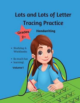 Paperback Lots and Lots of Letter Tracing Practice Grades 2+ Handwriting: Cursive Handwriting Printing Parent Participation For Kids Workbook Grades 2+ Book