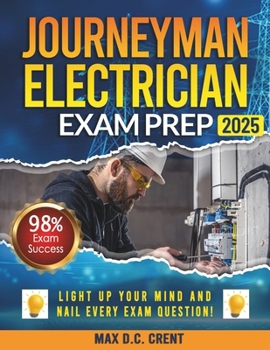 Paperback Journeyman Electrician Exam Prep: From STRESS to SUCCESS: Master Every Question with Comprehensive Walkthroughs and a Failproof Decoding Technique for Book